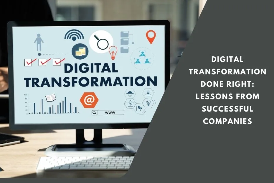 Digital Transformation Done Right Lessons from Successful Companies.jpg