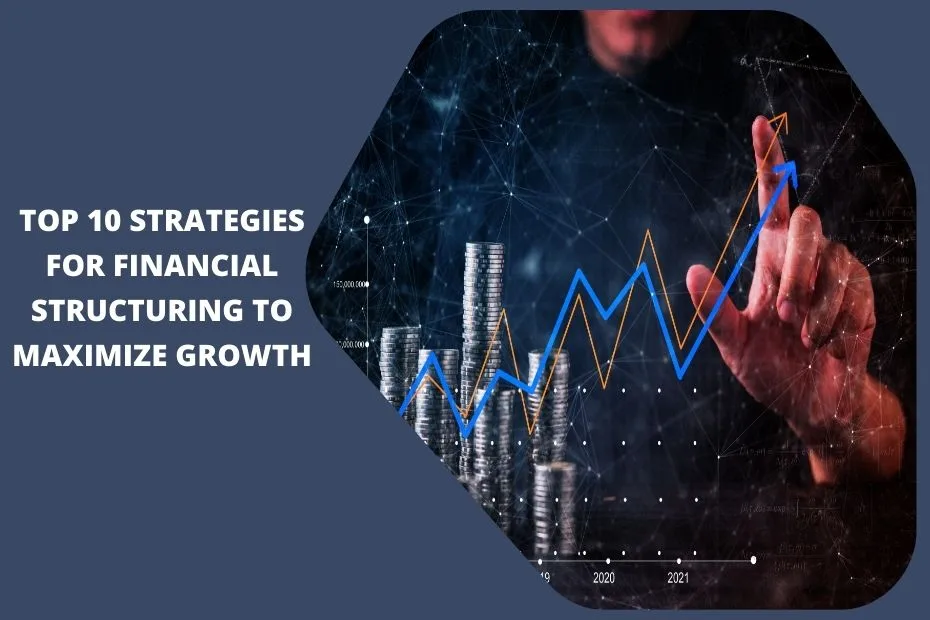 Financial structuring strategies for business growth.